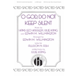O God, Do Not Keep Silent
