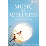 Music for Wellness - Feel the Music, See the Light