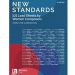 New Standards: 101 Lead Sheets by Women Composers - B-flat Edition