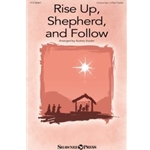 Rise Up, Shepherd, and Follow