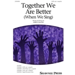 Together We Are Better (When We Sing)