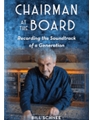 Chairman at the Board - Recording the Soundtrack of a Generation
