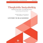 Thunkasila Imayaluskin [Grandfather Spirit, You Make Me Happy] - Lakota Spiritual