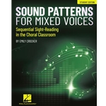 Sound Patterns for Mixed Voices - Sequential Sight-Reading in the Choral Classrooom