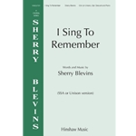 I Sing To Remember