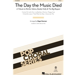 Day the Music Died, The  (A Tribute to Ritchie Valens, Buddy Holly & The Big Bopper)