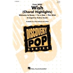 Wish (Choral Highlights) (Medley) - Discovery Level 2