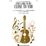 (They Long to Be) Close to You