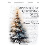 Impressionist Christmas Suite - Volume III - Arranged for Piano by Dianne Davies