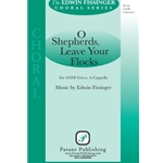 O Shepherds Leave Your Flocks