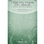 I Set My Hope On Jesus (Hymn For a Deconstructing Friend)