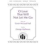 O Love That Will Not Let Me Go