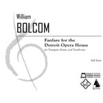 Fanfare for the Detroit Opera House (Full Score) - for Trumpets, Horns, and Trombones