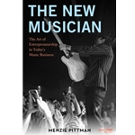 The New Musician - The Art of Entrepreneurship in Today's Music Business