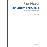 Of Light Breaking - for SATB and Brass Band Vocal Score
