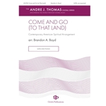 Come and Go (to that Land)