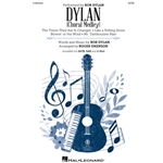 Dylan - (Choral Medley)