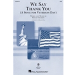 We Say Thank You (A Song for Veterans Day)