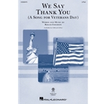 We Say Thank You (A Song for Veterans Day)
