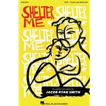 Shelter Me - An Original Rock Oratorio