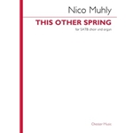 This Other Spring - for SATB Choir and Organ