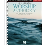 The Essential Worship Anthology - The Best of the Phillip Keveren Series