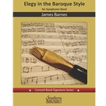 Elegy in the Baroque Style - for Concert Band Score and Parts