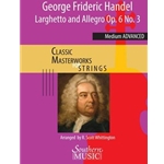 Larghetto and Allegro Op. 6 No. 3 - for String Orchestra Score and Parts