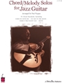 Chord / Melody Solos For Jazz Guitar