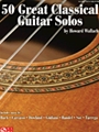 50 Great Classical Guitar Solos