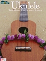 Ukulele: The Most Requested Songs