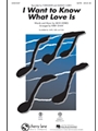 I Want To Know What Love Is