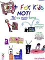 Just For Kids Not  TV & Movie Songs