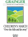 Children's March - Over the Hills and Far Away