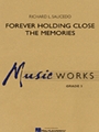 Forever Holding Close The Memories