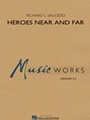 Heroes Near and Far