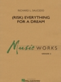 Risk Everything for a Dream