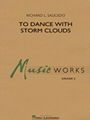 To Dance with Storm Clouds