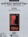 Irving Berlin: From Rags To Ritz