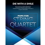Die with a Smile - for String Quartet