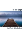 To The Edge