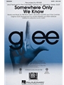 Somewhere Only We Know - From Glee