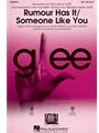 Rumour Has It/Someone Like You - From Glee - Choral M