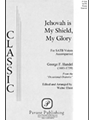 Jehovah Is My Shield My Glory