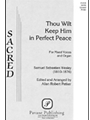 Thou Wilt Keep Him In Perfect Peace