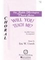 Will You Teach Me