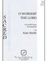 O Worship The Lord