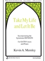 Take My Life & Let It Be