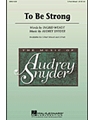To Be Strong
