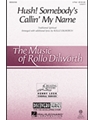 Hush Somebody's Callin' My Name